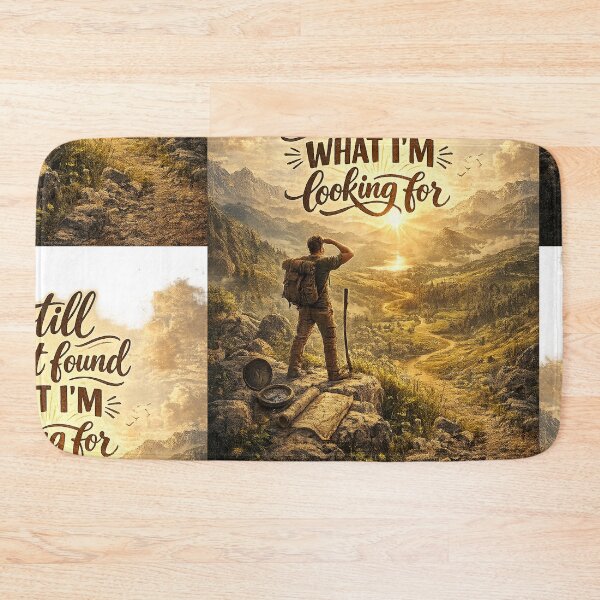 Item preview, I Still Haven't Found What I'm Looking For Adventure Art Primary Tag: I Still Haven't designed and sold by Hookesmode.