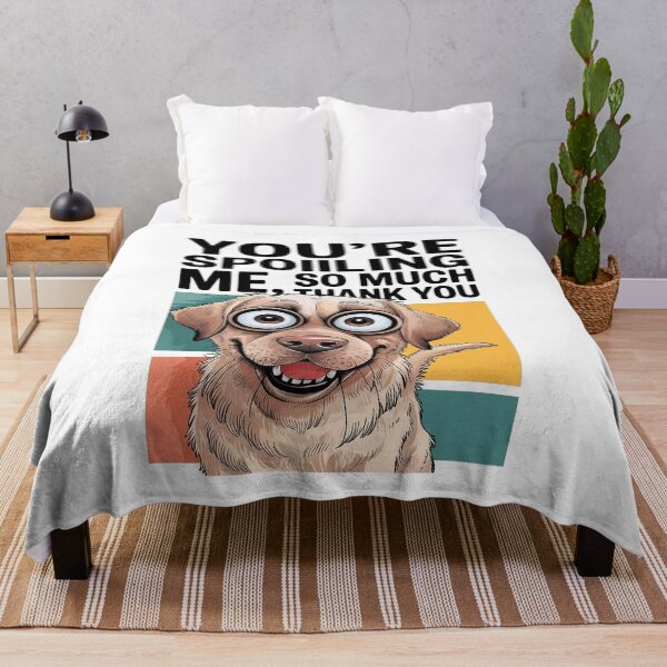 Item preview, You’re Spoiling Me So Much, Thank You – Funny Dog Lover Design designed and sold by Cool-cat-art.