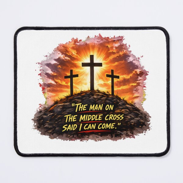 Item preview, "The man on the middle cross said I can come" 2.0 designed and sold by Jack_Hammer.