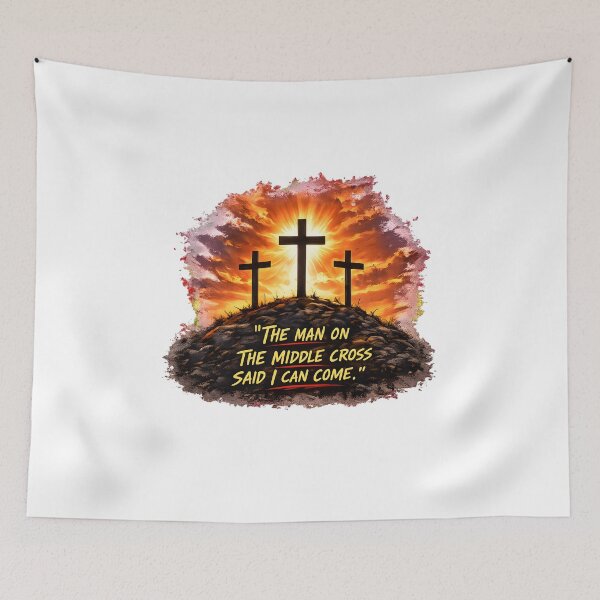Item preview, "The man on the middle cross said I can come" 2.0 designed and sold by Jack_Hammer.