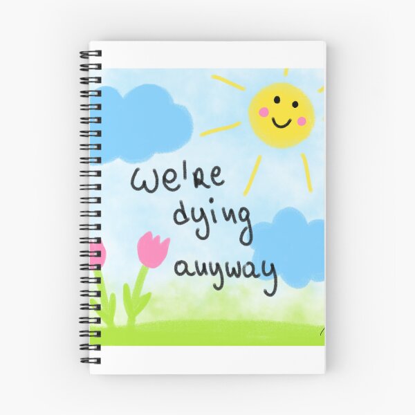 Item preview, we're dying anyway designed and sold by Kasia1987t.