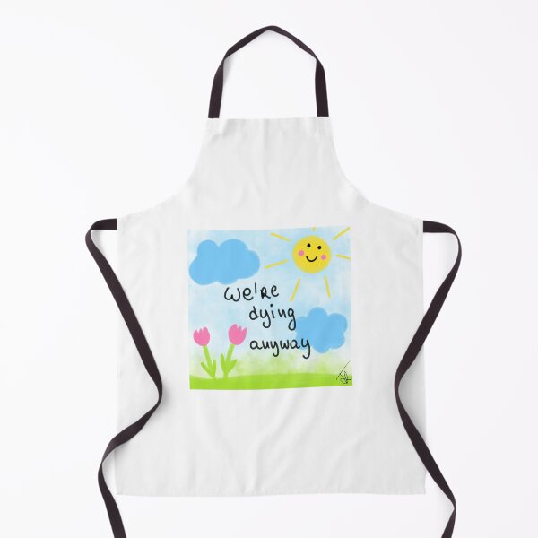 Item preview, we're dying anyway designed and sold by Kasia1987t.