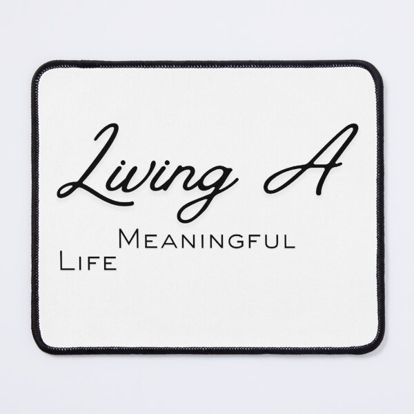 Item preview, Living a meaningful life designed and sold by ArtistTejal.
