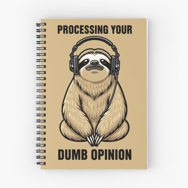 Item preview, Processing Your Dumb Opinion Funny Uninterested Sloth Meme designed and sold by BooDesignStudio.