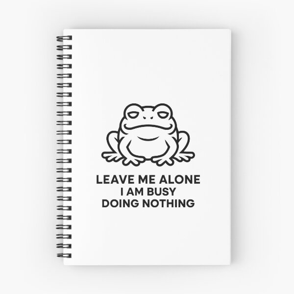 Item preview, LEAVE ME ALONE I AM BUSY DOING NOTHING designed and sold by jkrphoto.