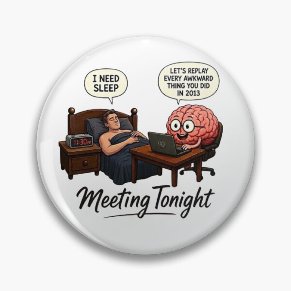 Item preview, Meeting Tonight Overthinking Brain Meme Funny Insomnia Art designed and sold by Northern Glow Art.
