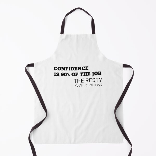Item preview, Confidence Is 90% of the Job The Rest You’ll Figure It Out – Funny Motivational Shirt &  designed and sold by BrewtifulMugs.