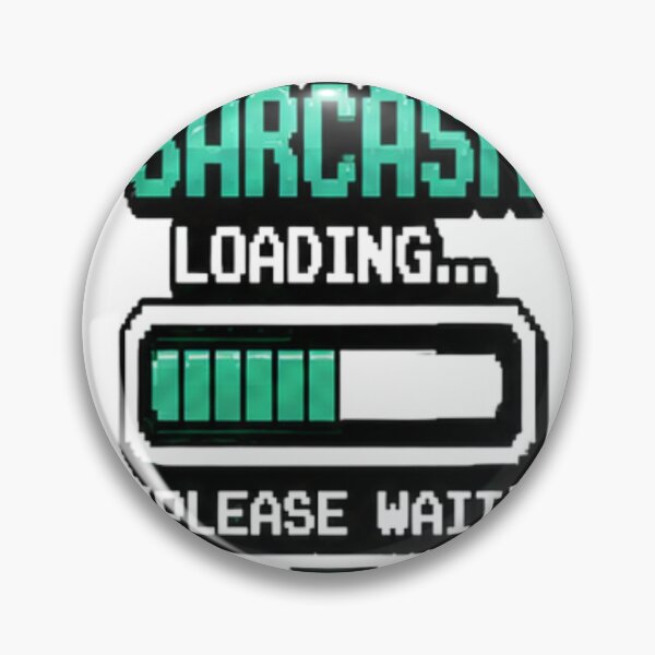 Item preview, Sarcasm Loading Please Wait Funny Retro Pixel Art designed and sold by PACS0011.