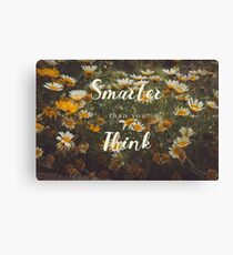 (You are) Smarter than you Think Canvas Print