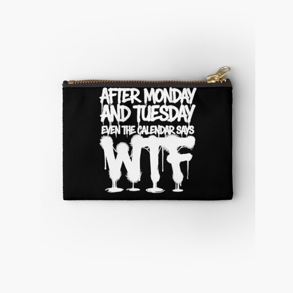 Item preview, After Monday and Tuesday Even the Calendar Says WTF designed and sold by Zbixu.