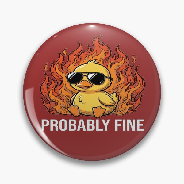 Item preview, Probably Fine Duck designed and sold by Parody-is-King.