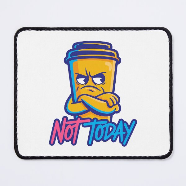 Item preview, Not Today Coffee Cup – Funny Grumpy Coffee Lover Design designed and sold by Cool-cat-art.