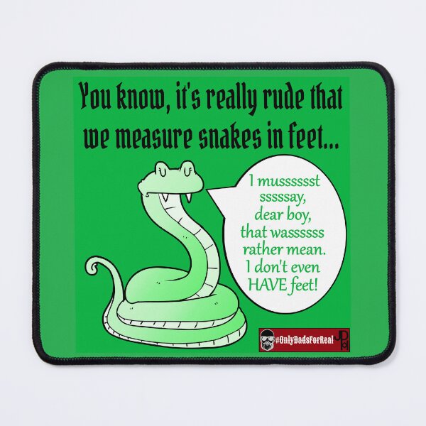 Item preview, Why Do We Measure Snakes In Feet? designed and sold by OnlyDadsForReal.