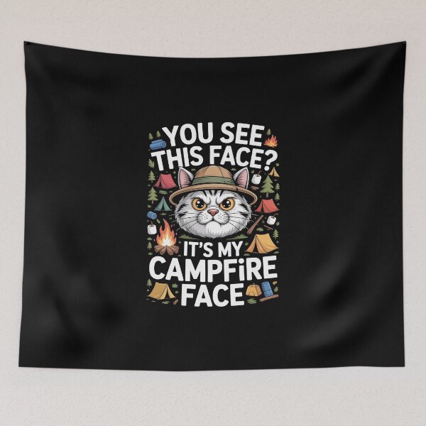 Item preview, YOU SEE THIS FACE? IT’S MY CAMPFIRE FACE designed and sold by jkrphoto.
