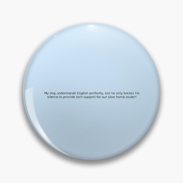 Item preview, My dog understands English perfectly, but he only breaks his silence to provide tech support for our slow home router! designed and sold by English Learning.