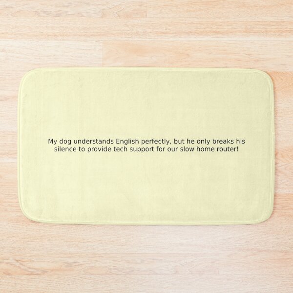 Item preview, My dog understands English perfectly, but he only breaks his silence to provide tech support for our slow home router! designed and sold by English Learning.