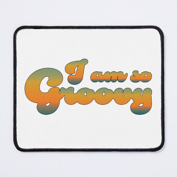 Item preview, I Am So Groovy - Retro Gradient designed and sold by DPattonPD.