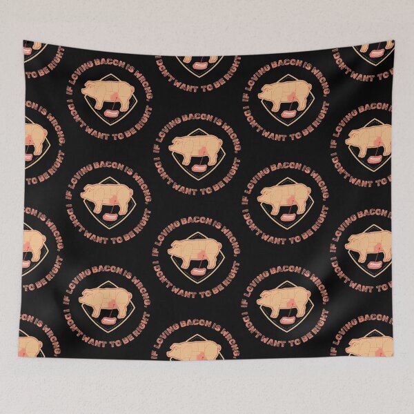 Item preview, If loving bacon is wrong, I don't want to be right - funny gifts design designed and sold by BeautyFullMerch.