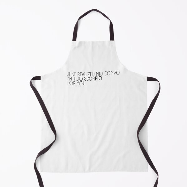 Item preview, I'm too scorpio for you designed and sold by tigrootiger.