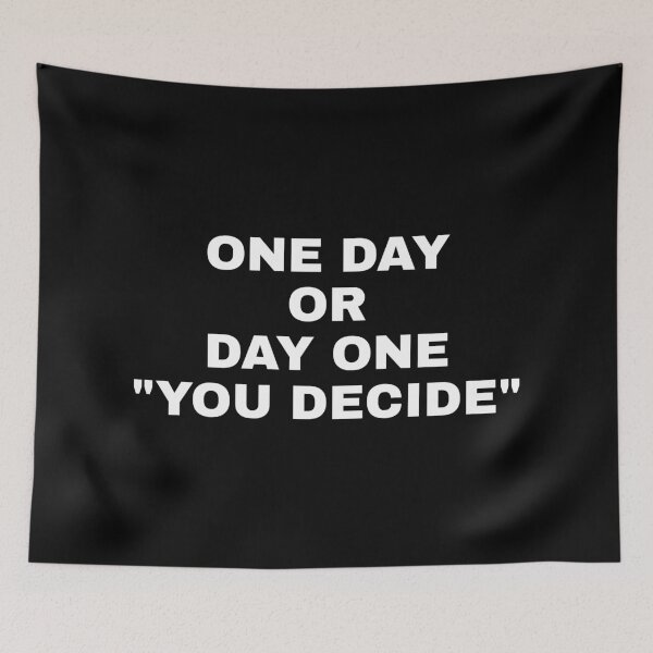 Item preview, One Day Or Day One You Decide designed and sold by PublicArtDesign.