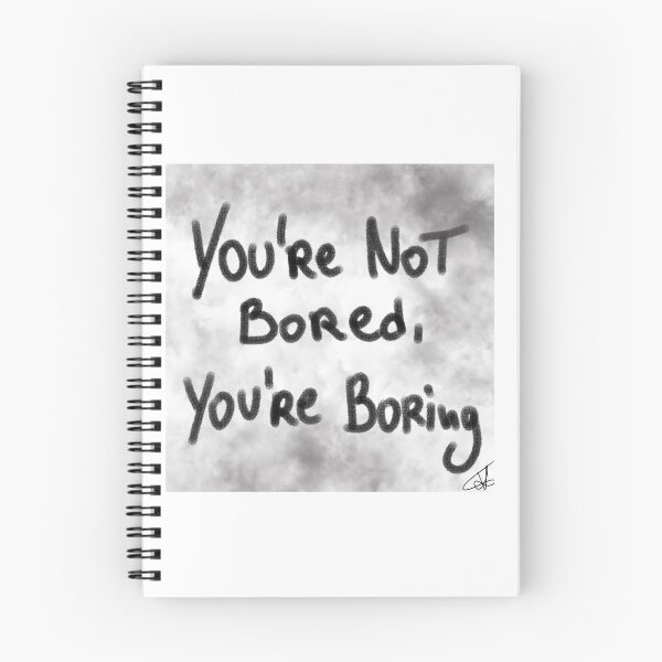 Item preview, you're not bored, you're boring designed and sold by Kasia1987t.