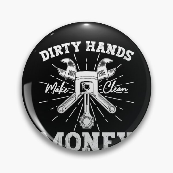 Item preview, Dirty Hands Make Clean Money Mechanic Automotive Blue Collar designed and sold by PopStars1993.