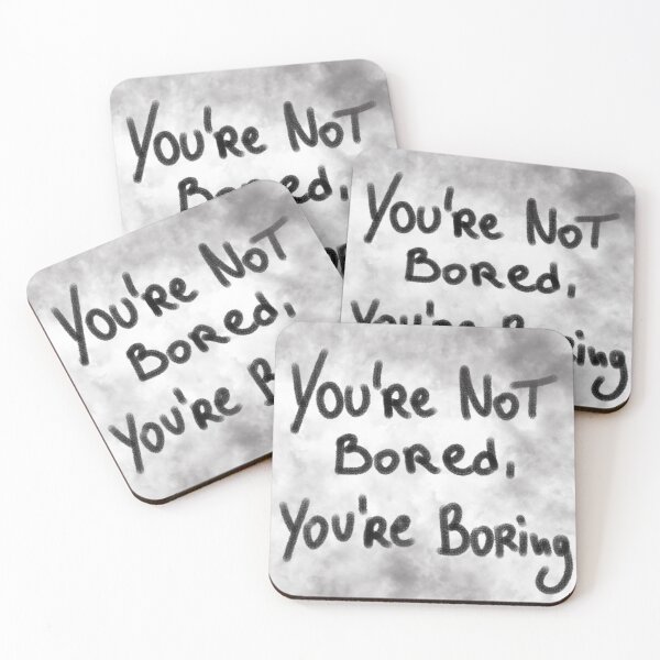 Item preview, you're not bored, you're boring designed and sold by Kasia1987t.
