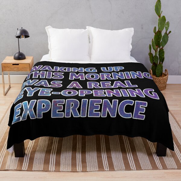 Item preview, Waking Up This Morning Was A Real Eye-Opening Experience designed and sold by DPattonPD.
