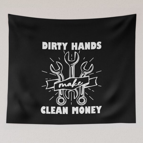 Item preview, Dirty Hands Make Clean Money Mechanic Auto Technician Tradesman Blue Collar Hard Worker designed and sold by PopStars1993.