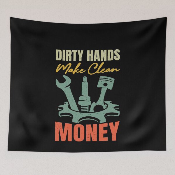 Item preview, Dirty Hands Make Clean Money Mechanic Auto Repair Tradesman Hard Work designed and sold by PopStars1993.
