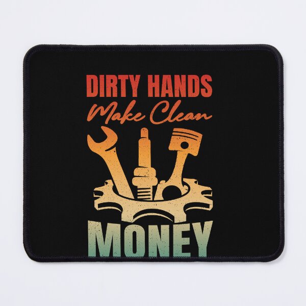 Item preview, Dirty Hands Make Clean Money Mechanic Automotive Auto Technician Gearhead designed and sold by PopStars1993.
