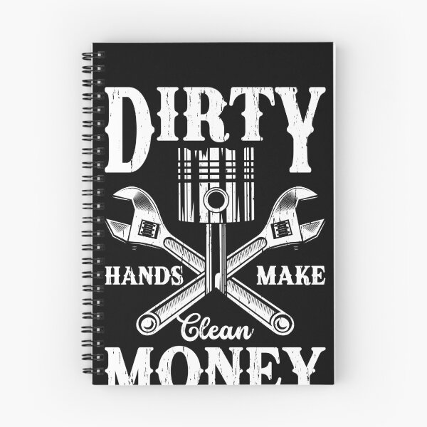Item preview, Dirty Hands Make Clean Money Mechanic Tradesman Hard Work designed and sold by PopStars1993.