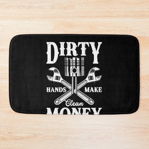 Item preview, Dirty Hands Make Clean Money Mechanic Tradesman Hard Work designed and sold by PopStars1993.