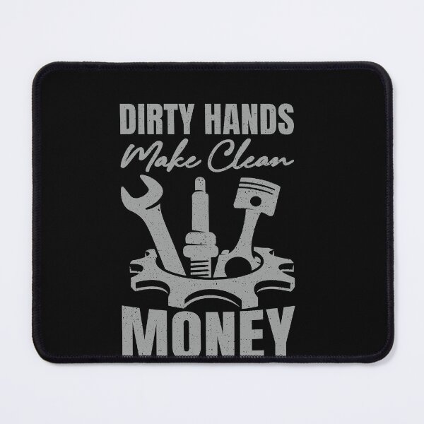 Item preview, Dirty Hands Make Clean Money Automotive Mechanic Auto Repair Tradesman designed and sold by PopStars1993.