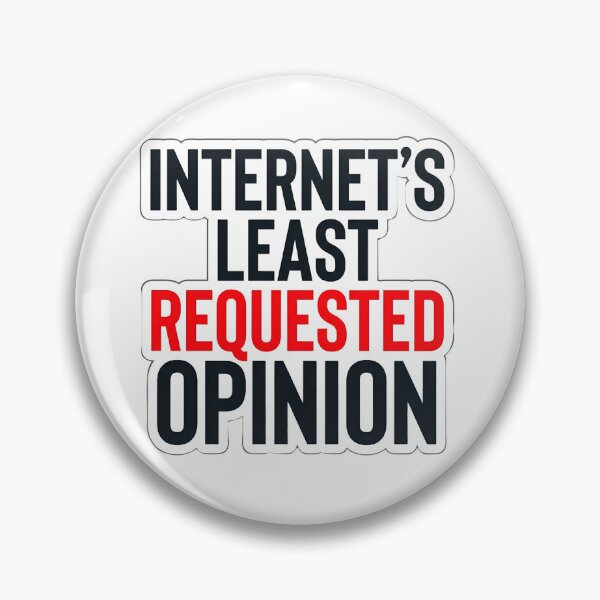 Item preview, Internet's Least Requested Opinion designed and sold by Tharaazu.