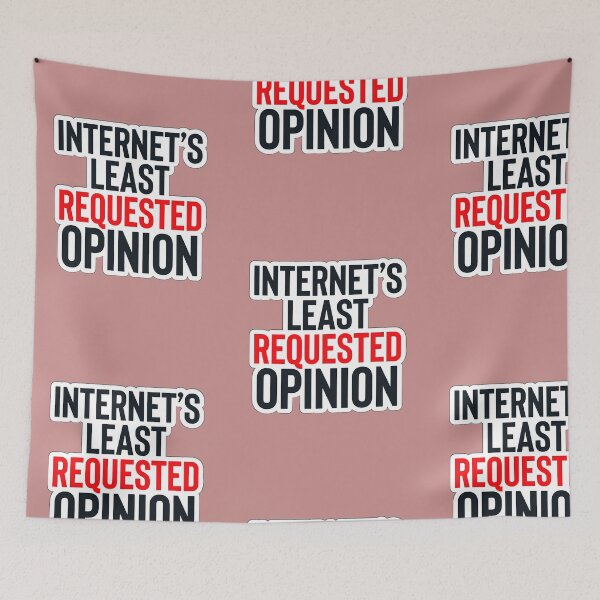 Item preview, Internet's Least Requested Opinion designed and sold by Tharaazu.