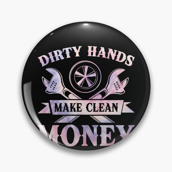 Item preview, Dirty Hands Make Clean Money Mechanic Automotive Worker Tradesman  designed and sold by PopStars1993.