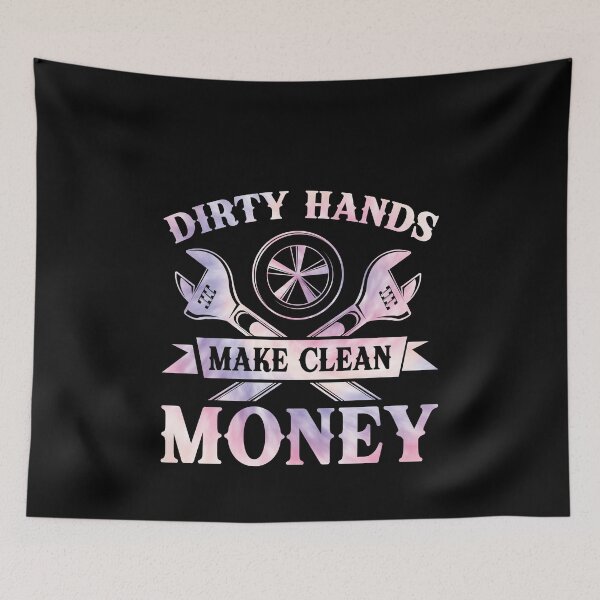 Item preview, Dirty Hands Make Clean Money Mechanic Automotive Worker Tradesman  designed and sold by PopStars1993.