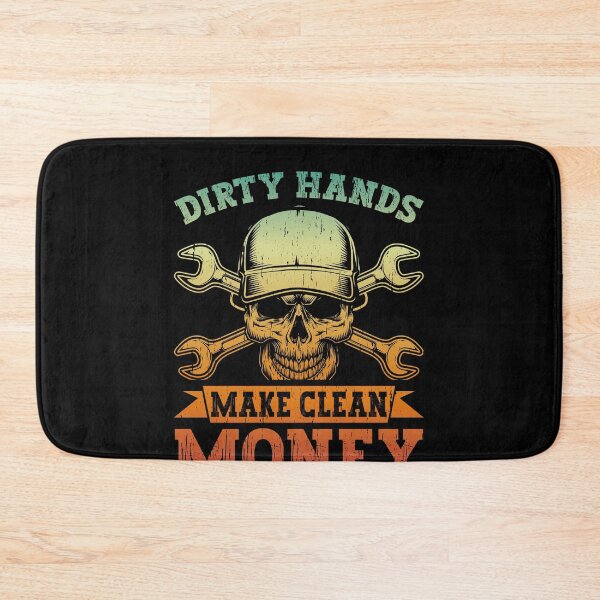 Item preview, Dirty Hands Make Clean Money Mechanic Tradesman Hardworking Laborer designed and sold by PopStars1993.