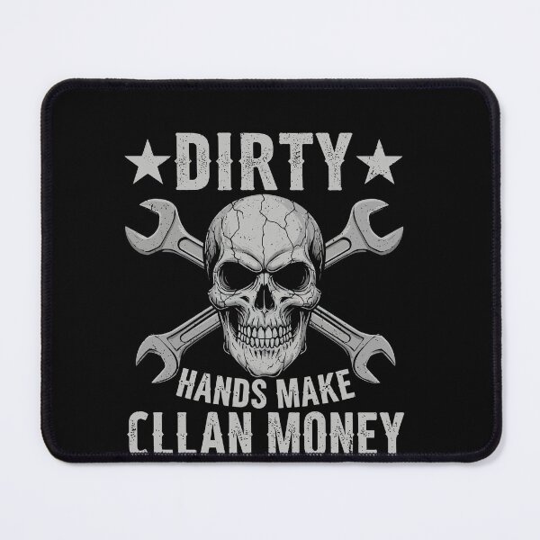 Item preview, Dirty Hands Make Clean Money Mechanic Tradesman Automotive Worker designed and sold by PopStars1993.