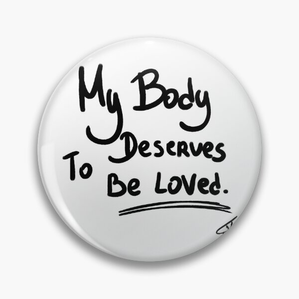 Item preview, my body deserves to be loved designed and sold by Kasia1987t.