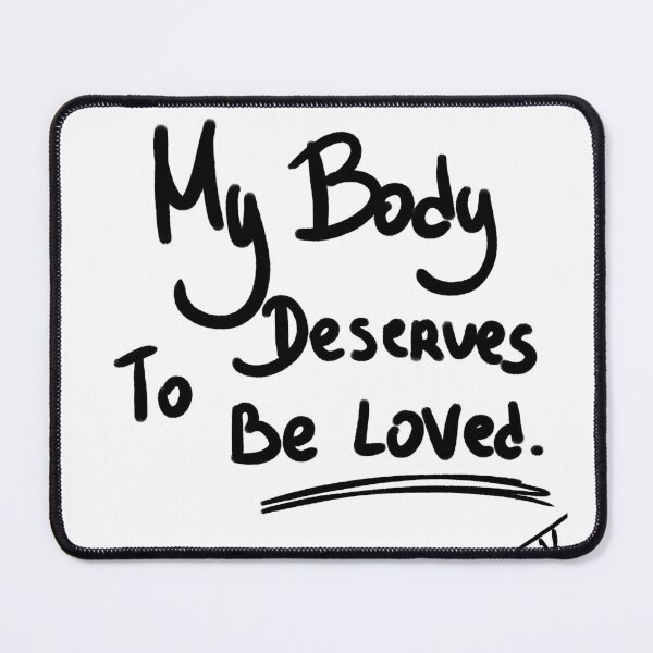 Item preview, my body deserves to be loved designed and sold by Kasia1987t.