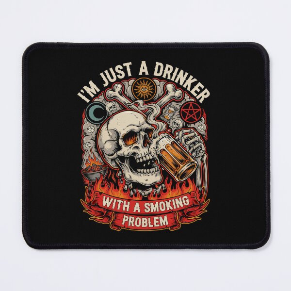 Item preview, I'm Just A Drinker With A Smoking Problem designed and sold by Bone & Blade.