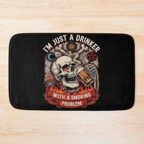 Item preview, I'm Just A Drinker With A Smoking Problem designed and sold by Bone & Blade.