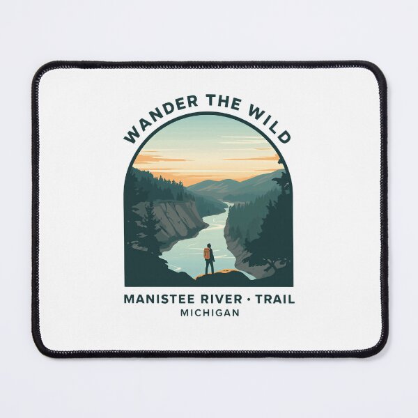 Item preview, Wander The Wild Manistee River Trail Michigan Hiking Explorer designed and sold by Simsimah26Parks.