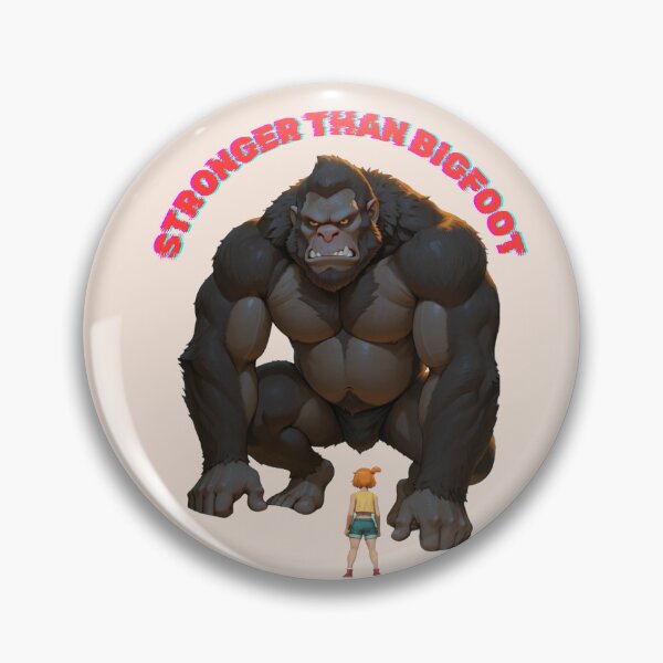 Item preview, STRONGER THAN BIGFOOT designed and sold by BLUESKY11a.