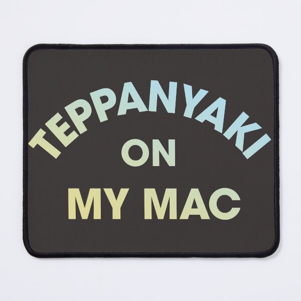 Item preview, Teppanyaki on my Mac designed and sold by shopnojams.