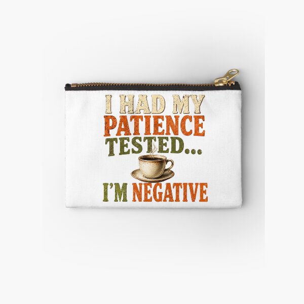 Item preview, I Had My Patience Tested I'm Negative designed and sold by HippyRikky.