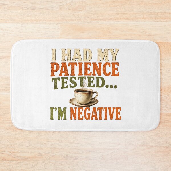 Item preview, I Had My Patience Tested I'm Negative designed and sold by HippyRikky.