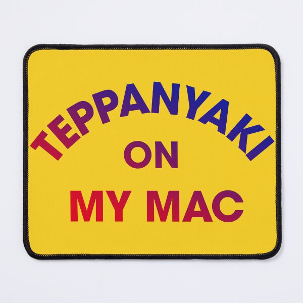 Item preview, Teppanyaki on my Mac designed and sold by shopnojams.